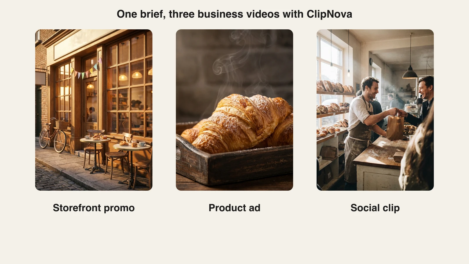Business video maker AI example in ClipNova: a storefront promo, croissant product ad and a social clip from one brief